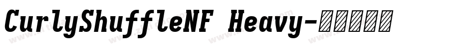 CurlyShuffleNF Heavy字体转换